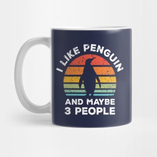 I Like Penguin and Maybe 3 People, Retro Vintage Sunset with Style Old Grainy Grunge Texture Mug